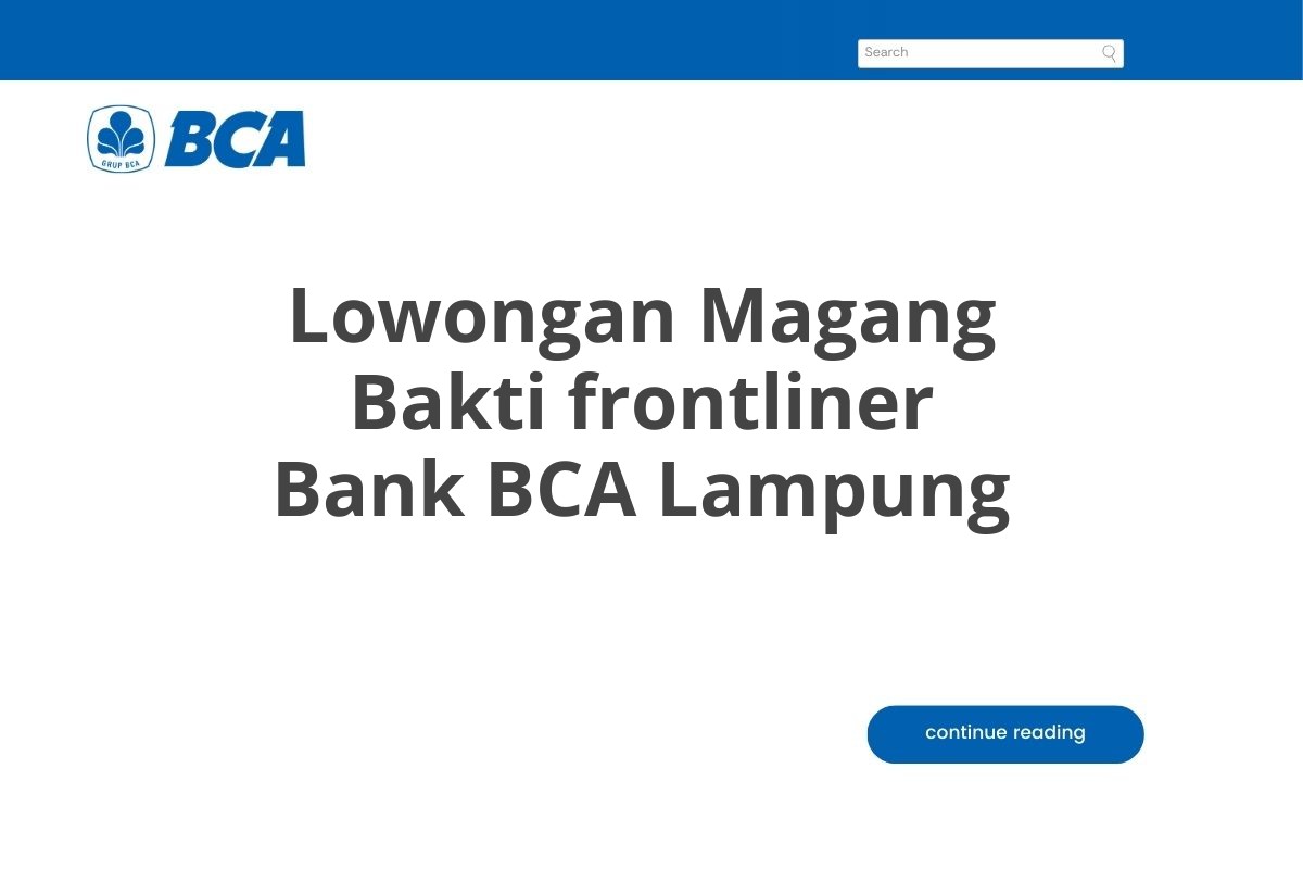 Lowongan Magang Bakti frontliner Bank BCA Lampung Tahun 2025 (Resmi)