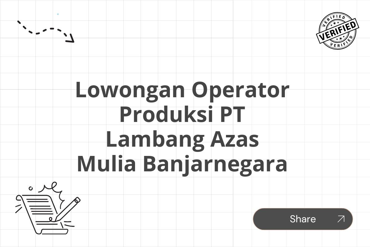 Lowongan Operator Produksi PT Lambang Azas Mulia Banjarnegara Tahun 2025 (Resmi)