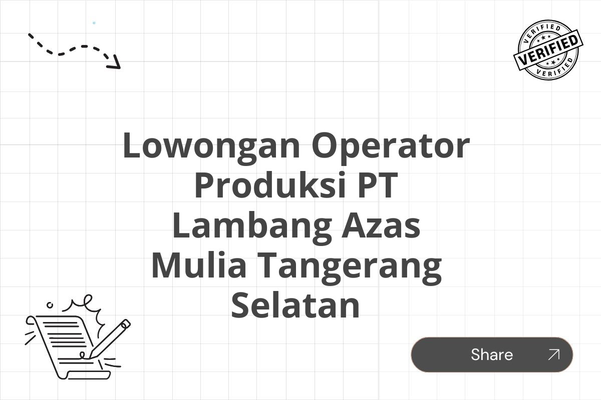 Lowongan Operator Produksi PT Lambang Azas Mulia Tangerang Selatan Tahun 2025 (Resmi)