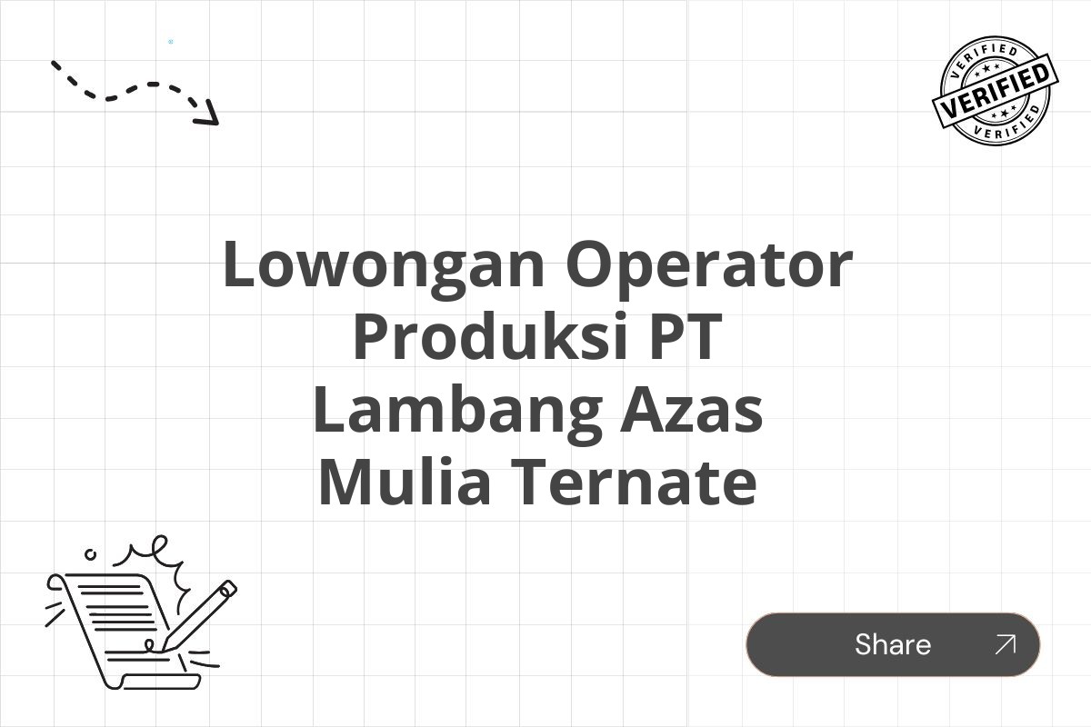 Lowongan Operator Produksi PT Lambang Azas Mulia Ternate Tahun 2025 (Resmi)